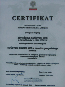 Certifikacijski organ BUREAU VERITAS d. o. o. francoska firma iz Ljubljane je zdruenju Koevski med uradno podelila 27. 03.2006 Certifikat za Koevski gozdni med